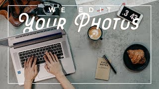 We Edit YOUR Photos