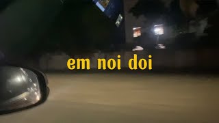 em noi doi(cre:Nmọc)|NRBnoob