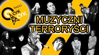 Muzyczni terroryści - najbardziej pojechane postacie w historii muzyki - RADIO CYKCYK