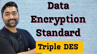 #12 Triple DES | 3 DES | Data Encryption Standard | des algorithm in cryptography