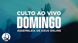 12/06/2022 - Domingo (Culto Online) - Assembleia de Deus