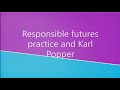 Responsible futures practices and Karl Popper. Paper presentation by Matthew J. Spaniol