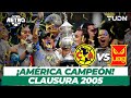 Futbol Retro: ¡Goleada! ¡América es CAMPEÓN! | América vs Tecos - Final 2005 | TUDN