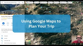How to use Google Maps to plan your trip