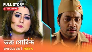 Full Story | Bhojo Gobindo | Episode 287 | Part A