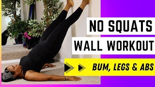 No Squats Wall Workout for Bum, Legs \u0026 Abs