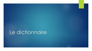 Le dictionnaire