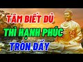 Tâm Biết Đủ Thì Hạnh Phúc Tròn Đầy - Hạnh Phúc Khổ Đau Hay Bế Tắc Tuỳ Thuộc Vào Thái Độ Của Tâm