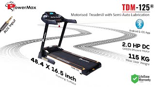Powermax Fitness TDM-125 2.0HP Motorized Treadmill with Android & iOS App and Semi Auto Lubricating