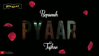 bepanah pyar lyrics black background status#whatsaapstatua#@mr.aj status #bepanahpyar #newstatus