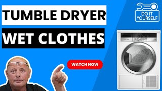 Grundig GTN38250HGCW Heat Pump Tumble Dryer Wet Clothes - Tumble Dryer Troubleshooting Repair Guide