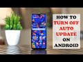 How To Turn Off Auto Update on Android