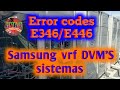 Error codes E446/E346 how to solve Samsung vrf DVM'S sistemas