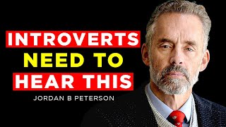 Introverts Think Their Suffering Is Unique - Jordan Peterson