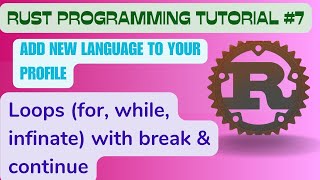 #7 Rust Programming Tutorial | Loops (for. while and infinite) in Rust #rustlang #rust @CodeasByteS