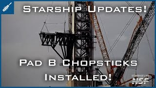 SpaceX Starship Updates! Starbase Pad B Launch Tower Chopsticks Installed! TheSpaceXShow