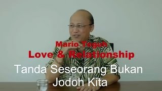 Tanda Bahwa Seseorang BUKAN Jodoh Kita - Mario Teguh Love \u0026 Relationship