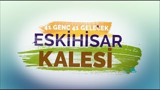 41 Genç 41 Gelecek / Eskihisar Kalesi