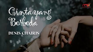 Denis Chairis - Cinta Yang Berbeda (Official Music Video)