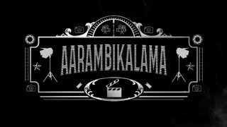 Aarambikalama reveals