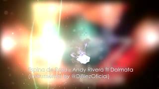 Espina de Rosa - Andy Rivera ft Dálmata (Instrumental by @DjBlezOficial)