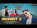 BAZAAREY 2 | Latest Bhaderwahi Song 2024 |By Arvind chouhan || NB Naresh Musical Mafia| JCM