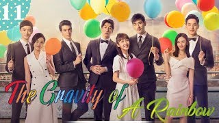 【English Sub】The Gravity of A Rainbow EP 11 彩虹的重力| Godfrey Gao Latest Drama 2019