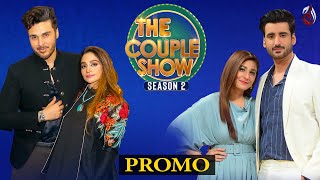 The Couple Show | Season 2 | Ahsan Khan & Fatima Ahsan | Aagha Ali & Hina Altaf | Ep 07 Promo