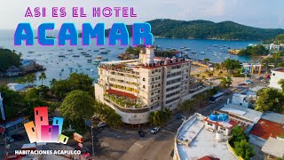 ASÍ ES EL HOTEL: ACAMAR EN ACAPULCO  (AREA CALETA)