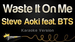 Steve Aoki feat. BTS - Waste It On Me (Karaoke Version)