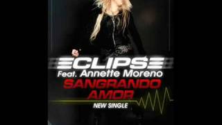 Eclipse Feat Annette Moreno   Sangrando Amor 