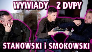 Wywiady Z Dvpy #10 - STANOWSKI I SMOKOWSKI