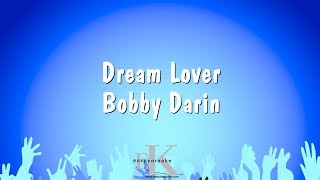 Dream Lover - Bobby Darin (Karaoke Version)