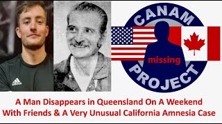 Missing 411 David Paulides Presents A Man Vanished on A Weekend in Quennsland \u0026 A Calif Amnesia Case