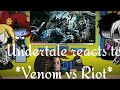 Undertale reacts to *Venom vs Riot*  (Original)