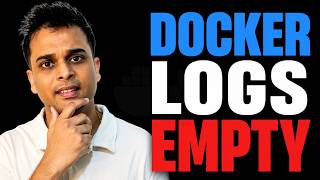 Why Docker Logs Are Empty (And How to Fix It) ?