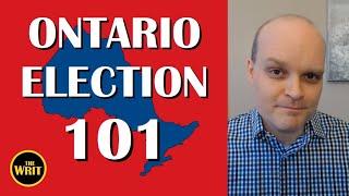 Ontario Election 101 - What you need to know about the June 2 vote