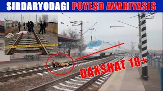 SIRDARYODAGI  POYEZD AVARIYASI | DAXSHAT 18+