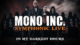 MONO INC. - In My Darkest Hours (Symphonic Live)