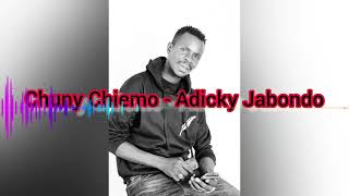 Chuny Chiemo - Adicky Jabondo - Utawala Studios ||Official Audio