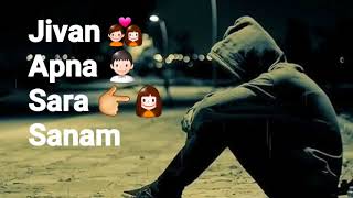 Tere Naam Sad Lyrics | Whatsapp Status Video | Sad Romantic Love Story | New Songs 2018