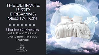 LUCID DREAM TONIGHT! With The Ultimate Lucid Dreaming Sleep Meditation - Guided 8 Hour Session
