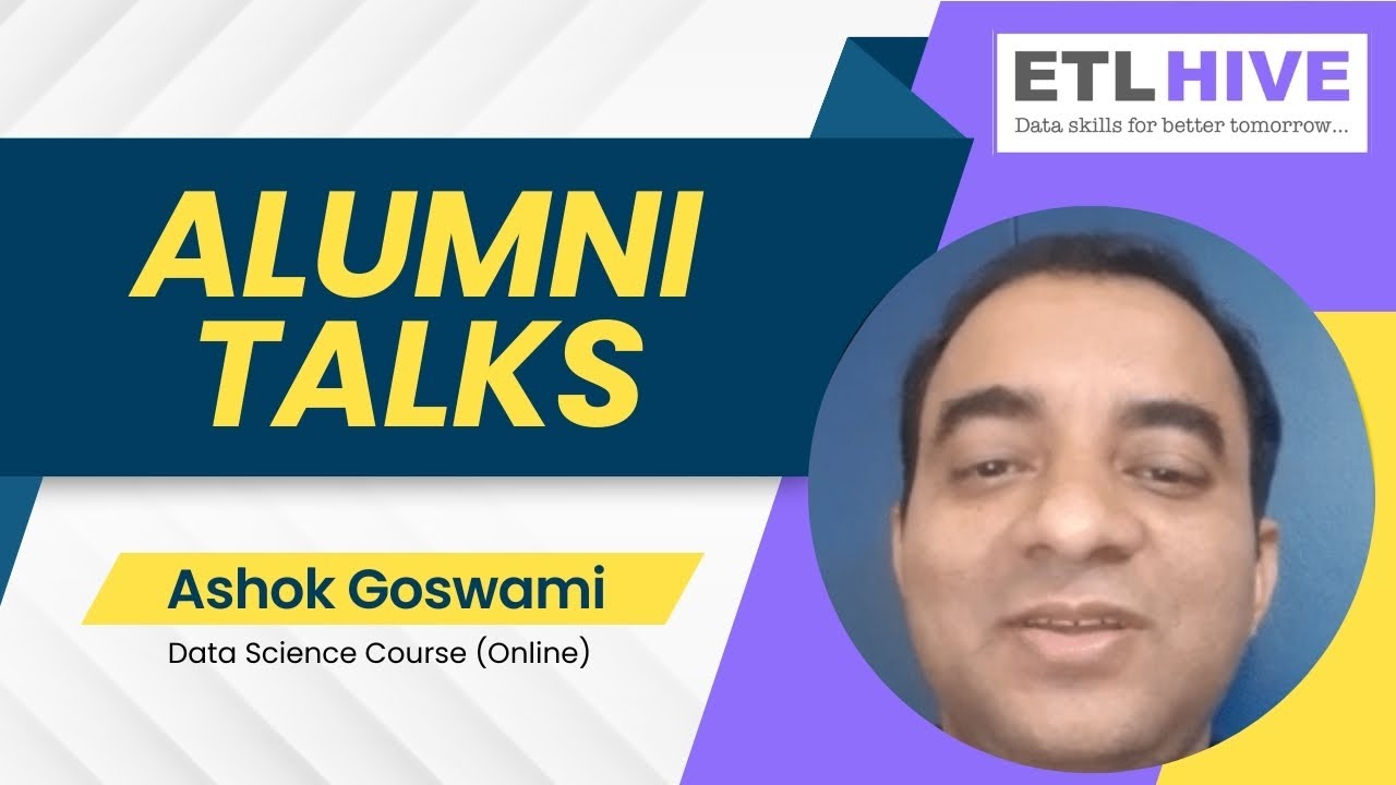 Ashok Goswami, Talking On His Experience In ETLhive Data Science Course ...