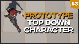 Prototype Live - Top Down Character Setup