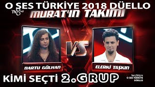 O Ses Türkiye 2018 Düello►Bartu Gülhan★Elerki Taşkın►SHOW MUST GO ON