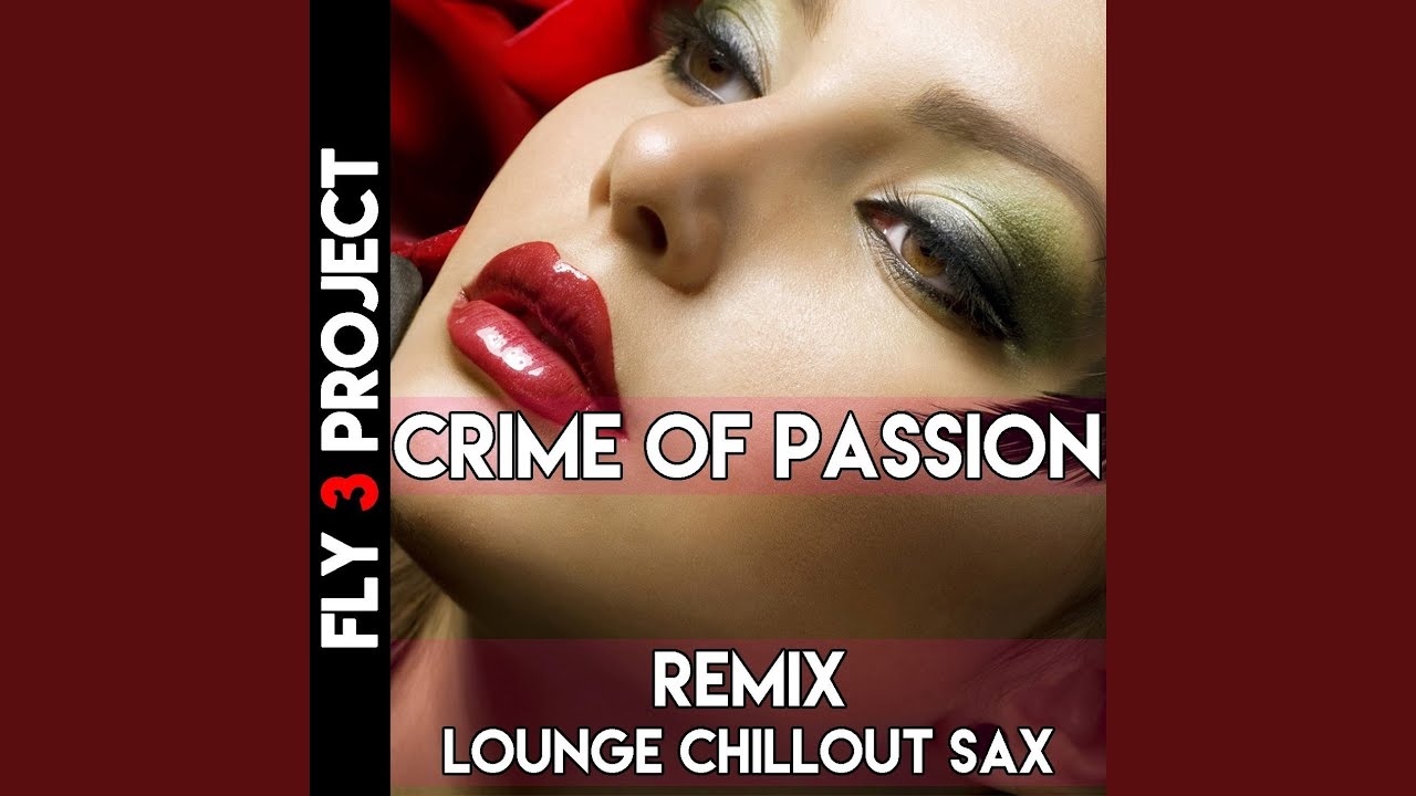 Crime Of Passion (Bamble B Remix Lounge-Chillout 2019) - YouTube