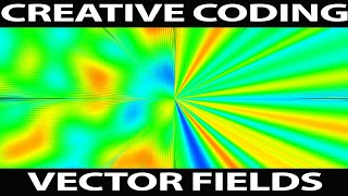 Creative Coding: Vector Fields