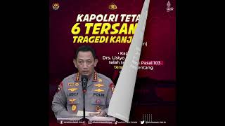 Kapolri Tetapkan 6 Tersangka Kanjuruhan