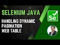 Session 33 - Selenium with Java | Handling Dynamic Pagination Web Table