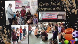Sports activities at Rangpuri centre!